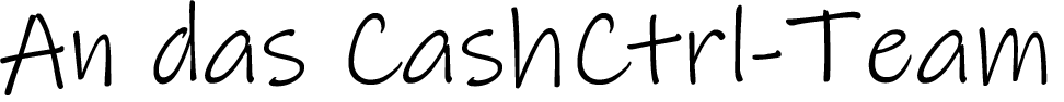 An das CashCtrl-Team